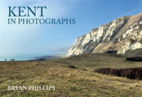 Kent in Photographs (In Photographs)