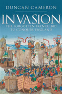 Invasion : The Forgotten French Bid to Conquer England
