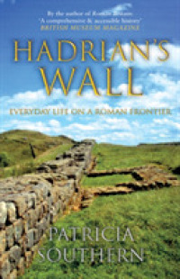 Hadrian's Wall : Everyday Life on a Roman Frontier