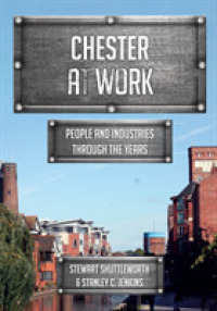 Chester at Work : People and Industries through the Years (At Work)