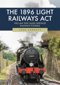 The 1896 Light Railways Act : The Law That Made Heritage Railways Possible