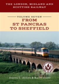 The London, Midland and Scottish Railway Volume Seven from St Pancras to Sheffield (The London, Midland and Scottish Railway)