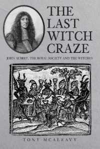 The Last Witch Craze : John Aubrey, the Royal Society and the Witches