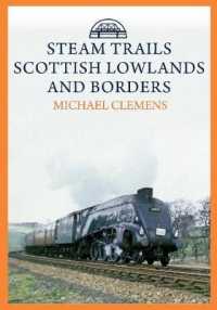 Steam Trails : Scottish Lowlands and Borders