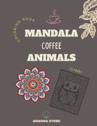 Mandala Coffee Animals Coloring Book : Mandala Coffee Animals Coloring Book for Adults: Beautiful Large Print Patterns and Animals Coloring Page Designs for Girls, Boys, Teens, Adults and Seniors for stress relief and relaxations