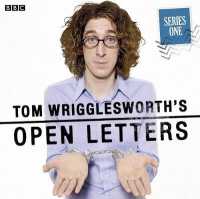 Tom Wriggleworth's Open Letters, Series One Complete （Unabridged）