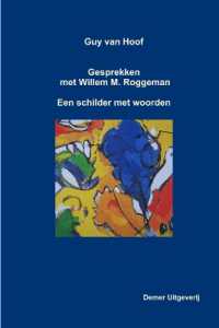 Guy Van Hoof, Gesprekken Met Willem M. Roggeman