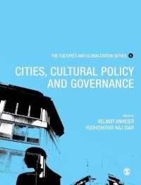 都市、文化政策とガバナンス<br>Cultures and Globalization : Cities, Cultural Policy and Governance (The Cultures and Globalization Series)