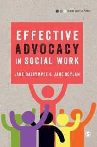ソーシャルワークにおける効果的アドボカシー<br>Effective Advocacy in Social Work (Social Work in Action series)