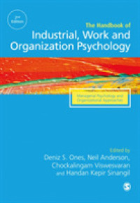 産業・労働・組織心理学ハンドブック（第２版・全３巻）第３巻<br>The SAGE Handbook of Industrial, Work & Organizational Psychology : V3: Managerial Psychology and Organizational Approaches （2ND）