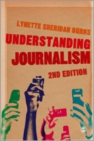 ジャーナリズムを理解する（第２版）<br>Understanding Journalism （2ND）
