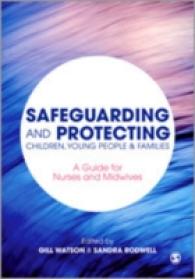 Safeguarding and Protecting Children, Young People and Families : A Guide for Nurses and Midwives