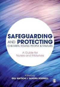 Safeguarding and Protecting Children, Young People and Families : A Guide for Nurses and Midwives
