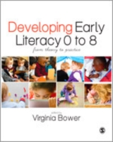 Developing Early Literacy 0-8 : From Theory to Practice