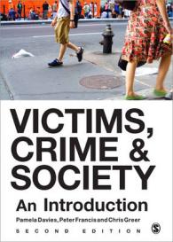 被害者、犯罪と社会：入門（第２版）<br>Victims, Crime and Society : An Introduction （2ND）