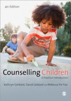 児童のカウンセリング：実践入門（第４版）<br>Counselling Children : A Practical Introduction （4TH）