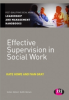 Effective Supervision in Social Work (Post-qualifying Social Work Leadership and Management Handbooks)