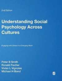通文化社会心理学（第２版）<br>Understanding Social Psychology Across Cultures : Engaging with Others in a Changing World （2ND）