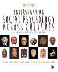 通文化社会心理学（第２版）<br>Understanding Social Psychology Across Cultures : Engaging with Others in a Changing World （2ND）