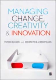 変化、創造性とイノベーションの管理（第２版）<br>Managing Change, Creativity & Innovation （2ND）