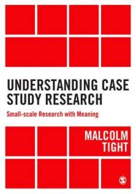 Understanding Case Study Research : Small-scale Research with Meaning