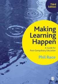 ポスト義務教育における学習の促進（第３版）<br>Making Learning Happen : A Guide for Post-Compulsory Education （3RD）