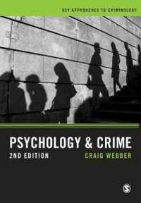 Psychology and Crime : A Transdisciplinary Perspective (Key Approaches to Criminology) （2ND）