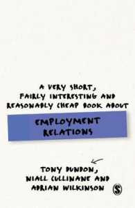 やさしい労使関係入門<br>A Very Short, Fairly Interesting and Reasonably Cheap Book about Employment Relations (Very Short, Fairly Interesting & Cheap Books)