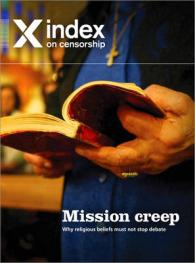 宗教をめぐる論争<br>Mission creep : Why religious beliefs must not stop debate (Index on Censorship)