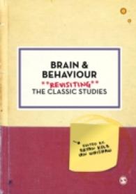 脳と行動の古典的研究：再訪<br>Brain and Behaviour : Revisiting the Classic Studies (Psychology: Revisiting the Classic Studies)