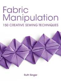 Fabric Manipulation : 150 Creative Sewing Techniques