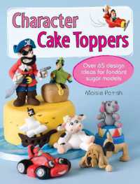 Character Cake Toppers : Over 65 Designs for Sugar Fondant Models