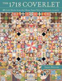 The 1718 Coverlet : 69 Quilt Blocks from the Oldest Dated British Patchwork Coverlet