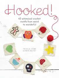 Hooked! : 40 Whimsical Crochet Motifs from Weird to Wonderful