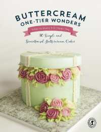 Buttercream One-Tier Wonders : 30 Simple and Sensational Buttercream Cakes