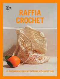 Raffia Crochet : 10 Contemporary Crochet Patterns with Raffia Yarn