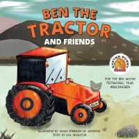 Ben the Tractor and Friends : For the Ben Moon Testimonial Year. #backingben -- Paperback / softback