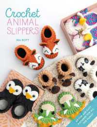 Crochet Animal Slippers : 60 Fun and Easy Patterns for All the Family (Crochet Animal)