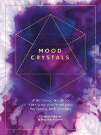 Mood Crystals : A Hands-on Guide to Managing Your Emotional Wellbeing with Crystals