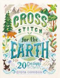 Cross Stitch for the Earth : 20 Designs to Cherish (Stitchrovia)