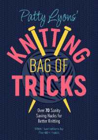 Patty Lyons' Knitting Bag of Tricks : Sanity Saving Tips for Better Knitting