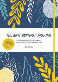 The Anti-Burnout Journal : A 12-Week Multi-Platform Wellness Planner for Self-Care and Stress Relief