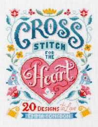 Cross Stitch for the Heart : 20 Designs to Love (Stitchrovia)