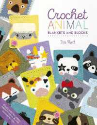 Crochet Animal Blankets and Blocks : Create over 100 Animal Projects from 18 Cute Crochet Blocks (Crochet Animal)