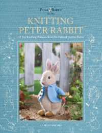 Knitting Peter Rabbit™ : 12 Toy Knitting Patterns from the Tales of Beatrix Potter