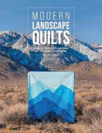 Modern Landscape Quilts : 14 Quilt Projects Inspired by the Great Outdoors