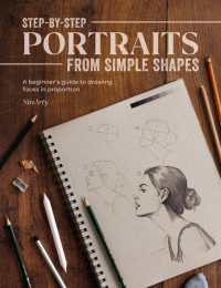 Step-By-Step Portraits from Simple Shapes : A Beginner's Guide to Drawing Faces in Proportion
