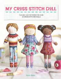 My Cross Stitch Doll : Fun and Easy Patterns for over 20 Cross-Stitched Dolls