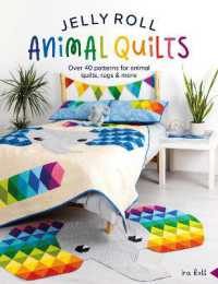 Jelly Roll Animal Quilts : Over 40 Patterns for Animal Quilts, Rugs & More