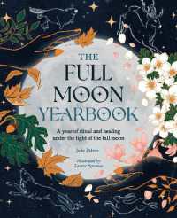 The Full Moon Yearbook : A Year of Ritual and Healing under the Light of the Full Moon